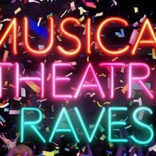 Early 2024 Dates Confirmed For Musical Theatre Raves