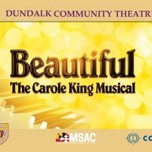BEAUTIFUL: THE CAROLE KING MUSICAL Will Be Performed By Dundalk Community Theatre