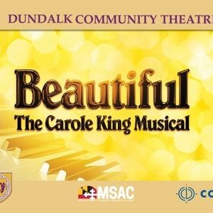 BEAUTIFUL: THE CAROLE KING MUSICAL Will Be Performed By Dundalk Community Theatre