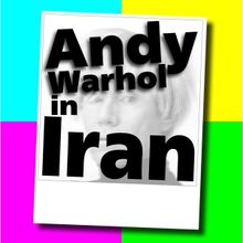 Beck Center For The Arts To Present ANDY WARHOL IN IRAN This Fall