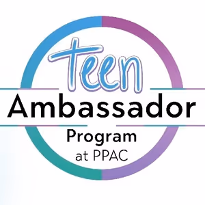 PPAC Reveals 2025-2026 Teen Ambassadors
