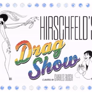Al Hirschfeld Foundation Celebrates Pride With 'Drag Show' Exhibition Curated by…