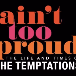 AIN'T TOO PROUD Comes to San Jose in October