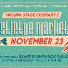 The 3rd Annual Mistletoe Market Returns to The Wells Theatre