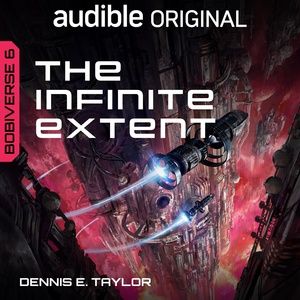 THE INFINITE EXTENT, Sixth Bobiverse Installment, to Launch on Audible