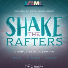 Austin Gay Men's Chorus Will Perform SHAKE THE RAFTERS Next Month