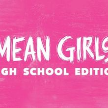 A Class Act NY Performs MEAN GIRLS HIGH SCHOOL EDITION Next Month