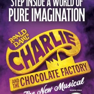 CHARLIE AND THE CHOCOLATE FACTORY Comes to The Alhambra Theatre & Dining