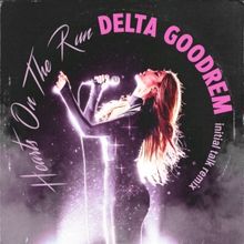 Delta Goodrem Shares 'Hearts On The Run (Initial Talk Remix)'