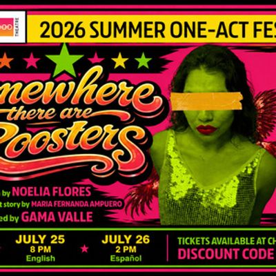 SOMEWHERE, THERE ARE ROOSTERS to Make NYC Premiere at Chain One-Act Festival