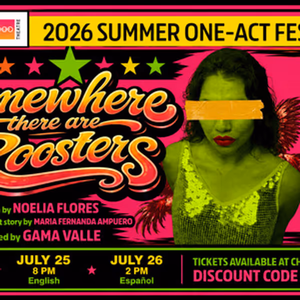 SOMEWHERE, THERE ARE ROOSTERS to Make NYC Premiere at Chain One-Act Festival Photo