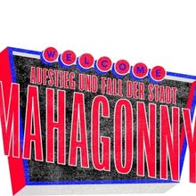 AUFSTIEG UND FALL DER STADT MAHAGONNY Comes to Theater Basel