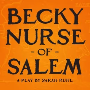 PYGmalion Theatre Company Continues 2025/26 Season With BECKY NURSE OF SALEM
