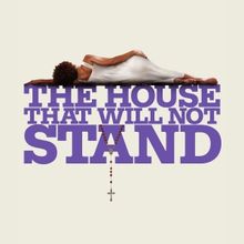 THE HOUSE THAT WILL NOT STAND Begins This Week at the Shaw Festival