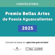 Abren La Convocatoria Del Premio Bellas Artes De Poesía Aguascalientes 2025
