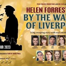 New Liverpool Venue and Full Cast Revealed For Autumn Tour of BY THE WATERS OF LIVERP