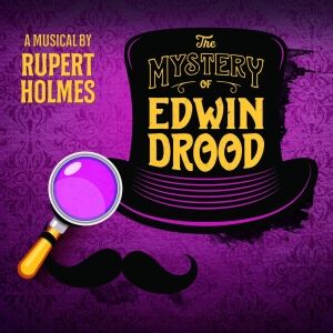 THE MYSTERY OF EDWIN DROOD Comes to The Candlelight Theatre in March