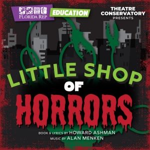 Florida Rep Theatre Conservatory Program to Present Sci-Fi Smash Musical LITTLE SHOP…