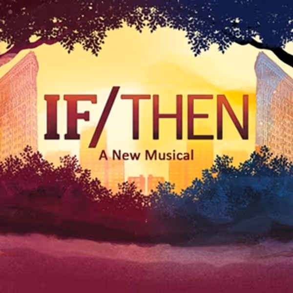 IF/THEN to Open at the Zephyr Theatre Photo