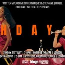 BIRTHDAY FISH Heads To Edinburgh Fringe