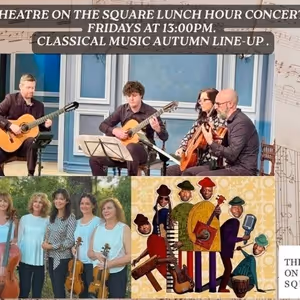 Theatre On The Square Friday Lunch Hour Concert Autumn Programme Revealed