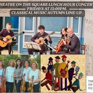 Theatre On The Square Friday Lunch Hour Concert Autumn Programme Revealed