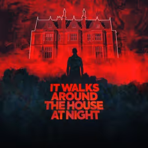IT WALKS AROUND THE HOUSE AT NIGHT Will Embark on UK Tour