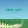 THIRD SPACES to Play Theaterlab in New York This June