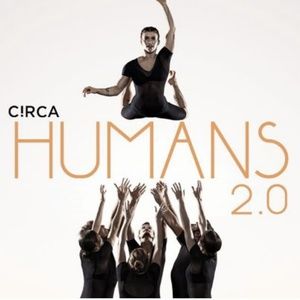 CIRCA HUMANS 2.0 Will Bring Acrobatics and Circus Arts to the MACC in May
