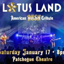 LOTUS LAND: THE AMERICAN RUSH TRIBUTE Comes to Patchogue Theatre in January 2026