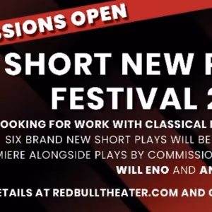 RED BULL THEATER's SHORT NEW PLAY FESTIVAL 2025 Submissions Now Open