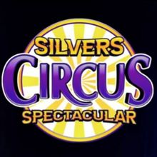 SILVERS CIRCUS Begins Performances At Burnley Oval This Month