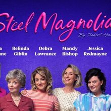 Cast Announced for STEEL MAGNOLIAS Australia Tour