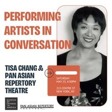 PERFORMING ARTISTS IN CONVERSATION: TISA CHANG & PAN ASIAN REP Event to Be Featured a