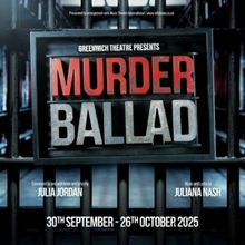 MURDER BALLAD And More To Be Presented At Greenwich Theatre In 2025