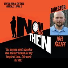 NOW AND THEN to Play at ThumbCoast Theater