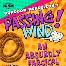 Braddon Mendelson's PASSING WIND Blows Into Santa Clarita with a Comedic Gust Of Thea