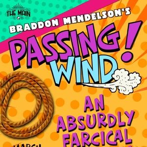 Braddon Mendelson's PASSING WIND Blows Into Santa Clarita with a Comedic Gust Of Theatrical Farce