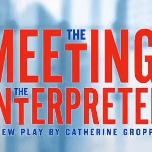 Dates Set For THE MEETING: THE INTERPRETER at Theatre St. Clements