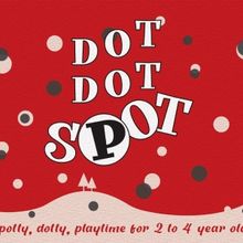 DOT DOT SPOT Comes to Theatre Royal Brighton in December