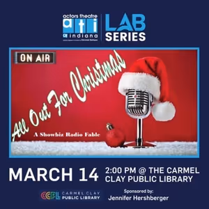 ALL OUT FOR CHRISTMAS – A SHOWBIZ RADIO FABLE Comes to Actors Theatre of Indiana