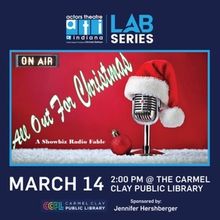 ALL OUT FOR CHRISTMAS – A SHOWBIZ RADIO FABLE Comes to Actors Theatre of Indiana