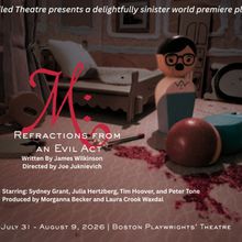 M: REFRACTIONS FROM AN EVIL ACT To Be Presented By Exiled Theatre