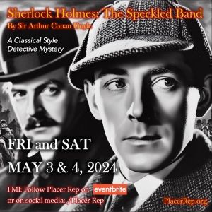 THE SPECKLED BAND Comes to Placer Rep Next Month