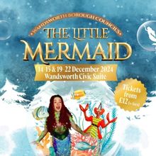 THE LITTLE MERMAID Panto To Arrive In Wandsworth Panto