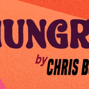 HUNGRY Makes its U.S. Premiere With Sound Theatre Company