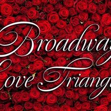 54 BELOW, Broadway’s Supper Club to Present BROADWAY LOVE TRIANGLES