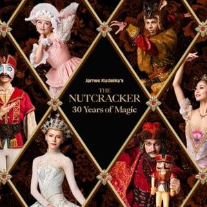 THE NUTCRACKER By James Kudelka Celebrates 30 Years Of Magic With The National…