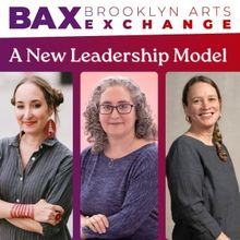 Brooklyn Arts Exchange Announces Leadership Transition to Co-Executive Director Model