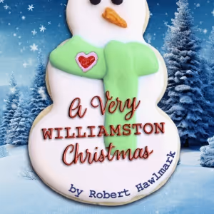 A VERY WILLIAMSTON CHRISTMAS Comes to Williamston Theatre